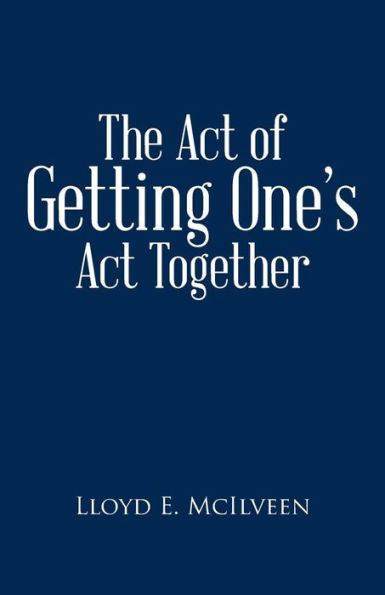 The Act Of Getting One's Act Together