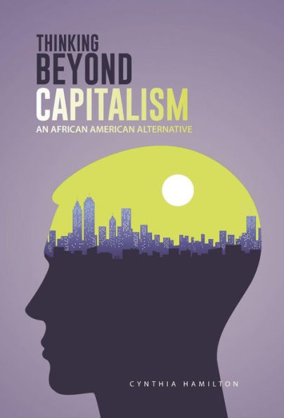 Thinking Beyond Capitalism: An African American Alternative