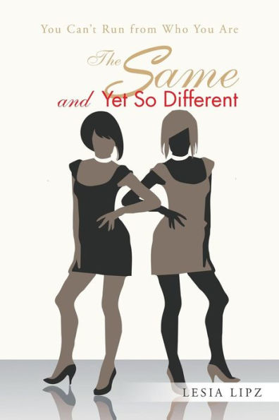 The Same And Yet So Different: You Can't Run From Who You Are