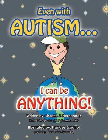 Even With Autism...: I Can Be Anything!