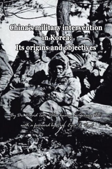 China's Military Intervention In Korea:: Its Origins And Objectives