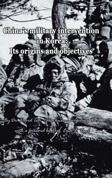 China's Military Intervention In Korea: Its Origins And Objectives