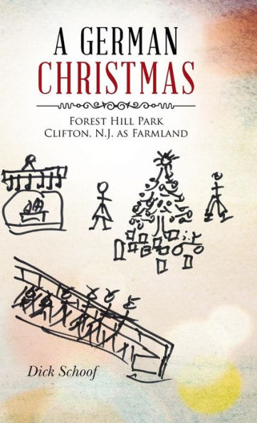 A German Christmas: Forest Hill Park Clifton, N.J. As Farmland