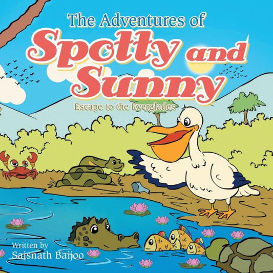 The Adventures Of Spotty And Sunny: Escape To The Everglades