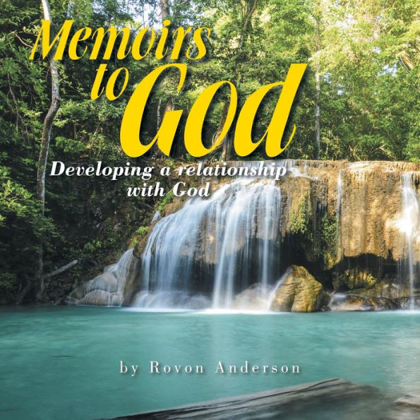 Memoirs To God: Developing A Relatonship With God