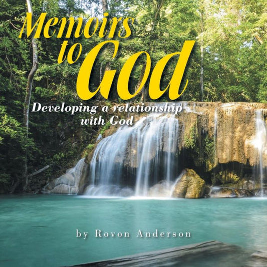 Memoirs To God: Developing A Relatonship With God