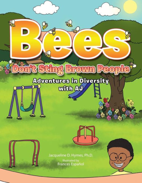 Bees Don't Sting Brown People: Adventures In Diversity With Aj
