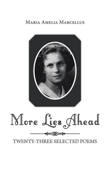 More Lies Ahead: Twenty-Three Selected Poems