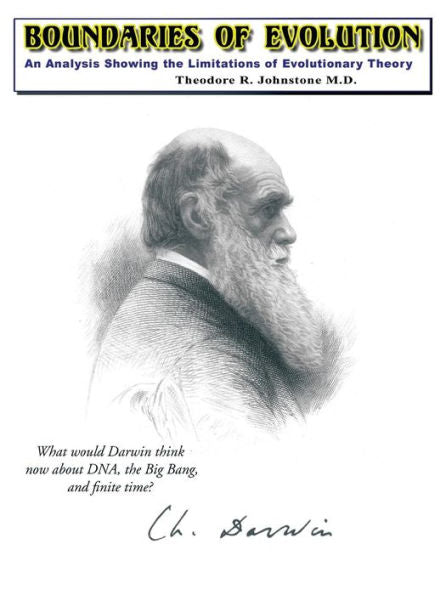 Boundaries Of Evolution: What Would Darwin Think Now About Dna, The Big Bang, And Finite Time?