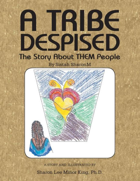 A Tribe Despised: The Story About Them People