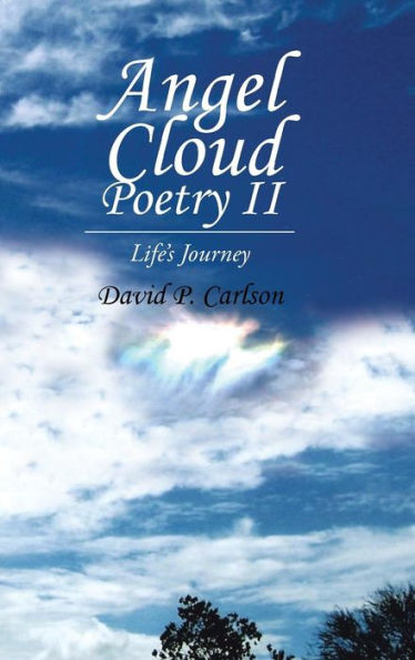 Angel Cloud Poetry Ii: Life's Journey