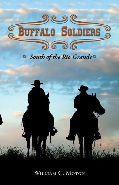 Buffalo Soldiers: South Of The Rio Grande