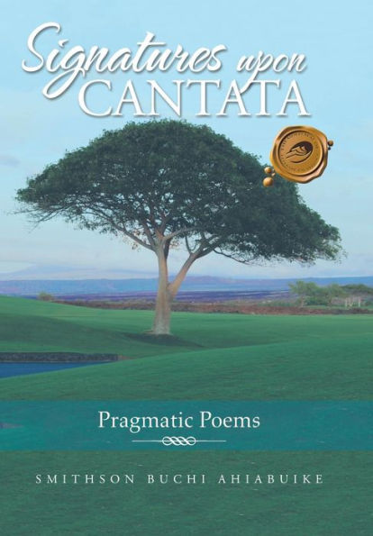 Signatures Upon Cantata: Pragmatic Poems