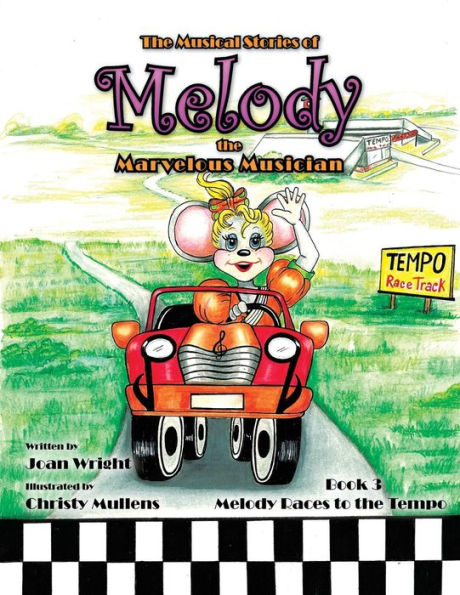 The Musical Stories Of Melody The Marvelous Musician: Race To The Tempo: Book 3