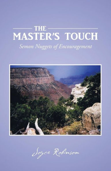 The Master's Touch: Sermon Nuggets Of Encouragement