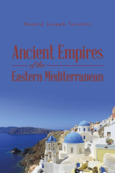 Ancient Empires Of The Eastern Mediterranean