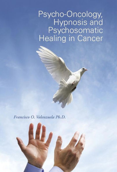 Psycho-Oncology, Hypnosis And Psychosomatic Healing In Cancer
