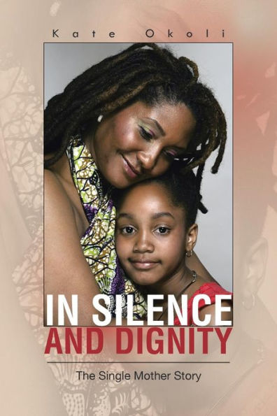 In Silence And Dignity: The Single Mother Story