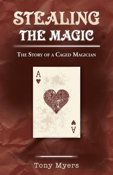 Stealing The Magic: The Story Of A Caged Magician