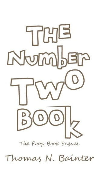 The Number Two Book: The Poop Book Sequel