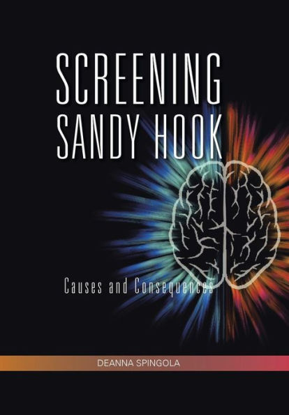 Screening Sandy Hook: Causes And Consequences