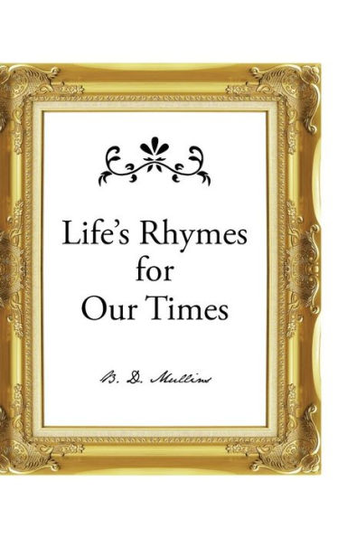 Life's Rhymes For Our Times