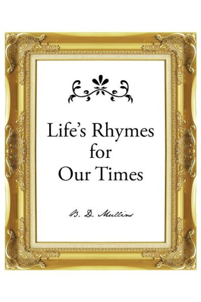 Life's Rhymes For Our Times