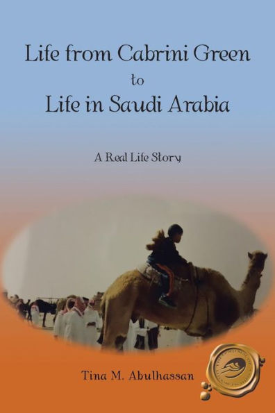 Life From Cabrini Green To Life In Saudi Arabia: A Real Life Story