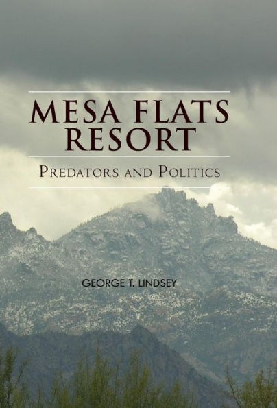 Mesa Flats Resort Predators And Politics