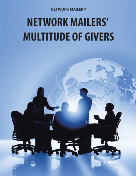 Network Mailer 7: Network Mailers' Multitude Of Givers