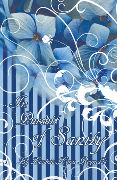 In Pursuit Of Sanity: A Memoir Of My Life's Spiritual Journey