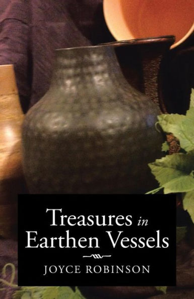 Treasures In Earthen Vessels