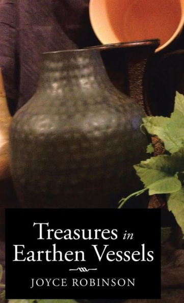 Treasures In Earthen Vessels