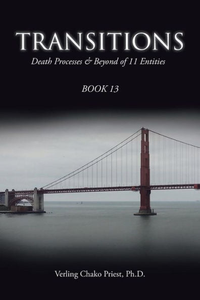 Transitions: Death Processes & Beyond Of 11 Entities