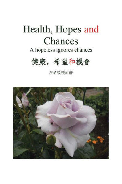 Health, Hopes And Chances: A Hopeless Ignores Chances