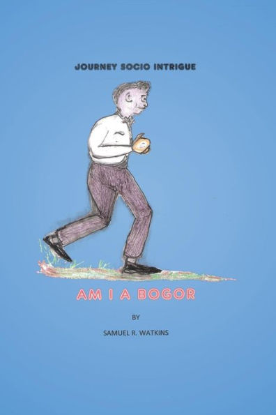 Socio Journey: Am I A Bogour - 9781490759067