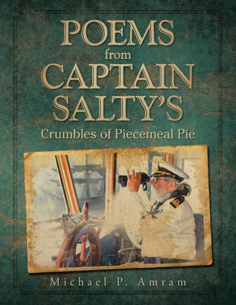 Poems From Captain Salty's: Crumbles Of Piecemeal Pie