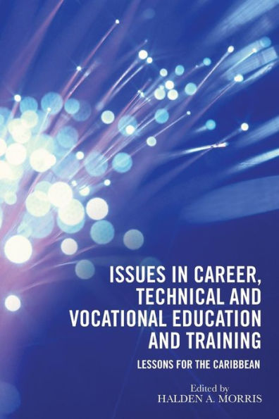 Issues In Career, Technical And Vocational Education And Training: Lessons For The Caribbean