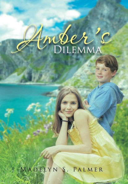 Amber's Dilemma: Book Ii Of The Land Of Sterling Series (Land Of Sterling, 2)