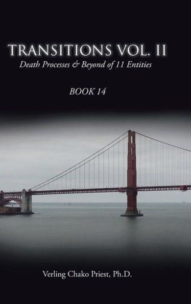 Transitions: Death Processes & Beyond Of 11 Entities