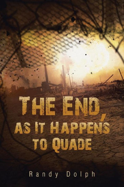 The End, As It Happens To Quade