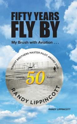 Fifty Years Fly By: My Brush With Aviation . . .