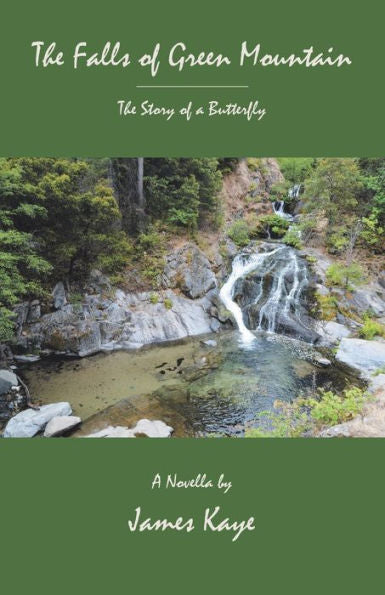 The Falls Of Green Mountain: The Story Of A Butterfly
