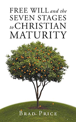 Free Will And The Seven Stages To Christian Maturity