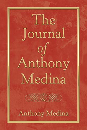 The Journal Of Anthony Medina