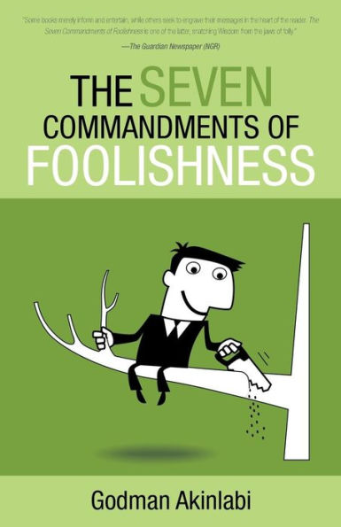 The Seven Commandments Of Foolishness