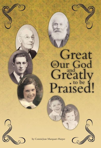 Great Is Our God: And Greatly To Be Praised!