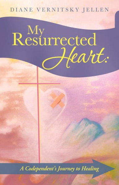 My Resurrected Heart:: A Codependent's Journey To Healing