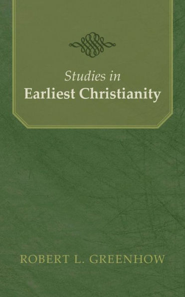Studies In Earliest Christianity