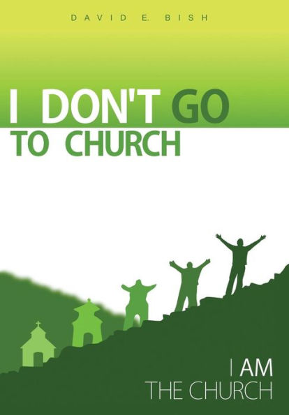 I Don't Go To Church: (I Am The Church)